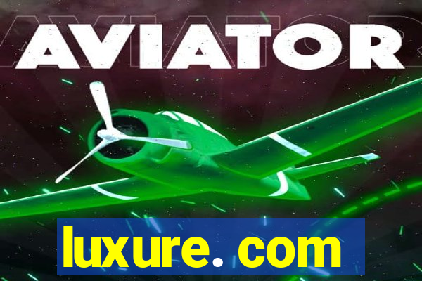 luxure. com